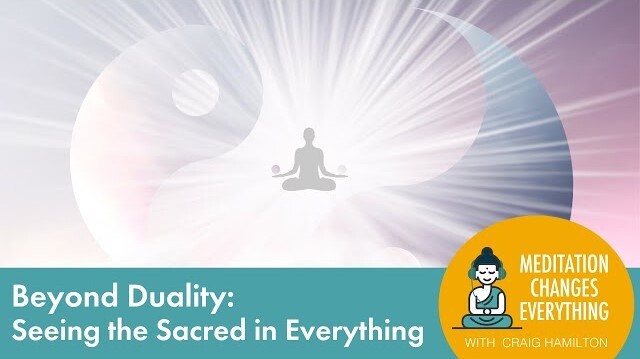 Beyond Duality: Seeing the Sacred in Everything (Episode 21)