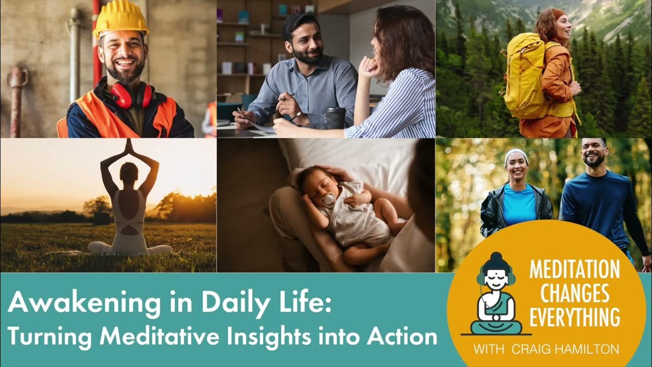 Awakening in Daily Life: Turning Meditative Insights into Action