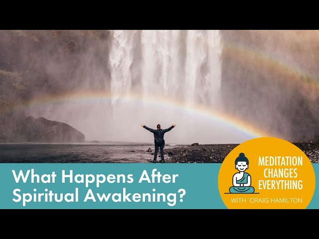 What Happens After Spiritual Awakening?