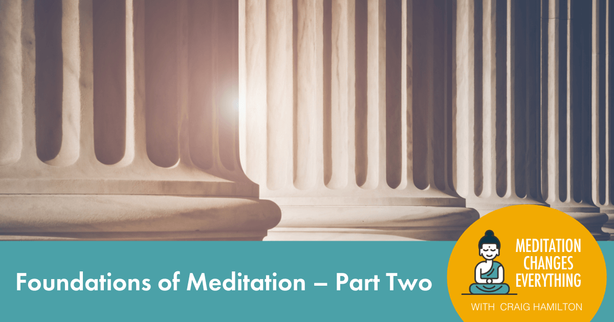 Foundations of Meditation - Part 2 | Craig Hamilton